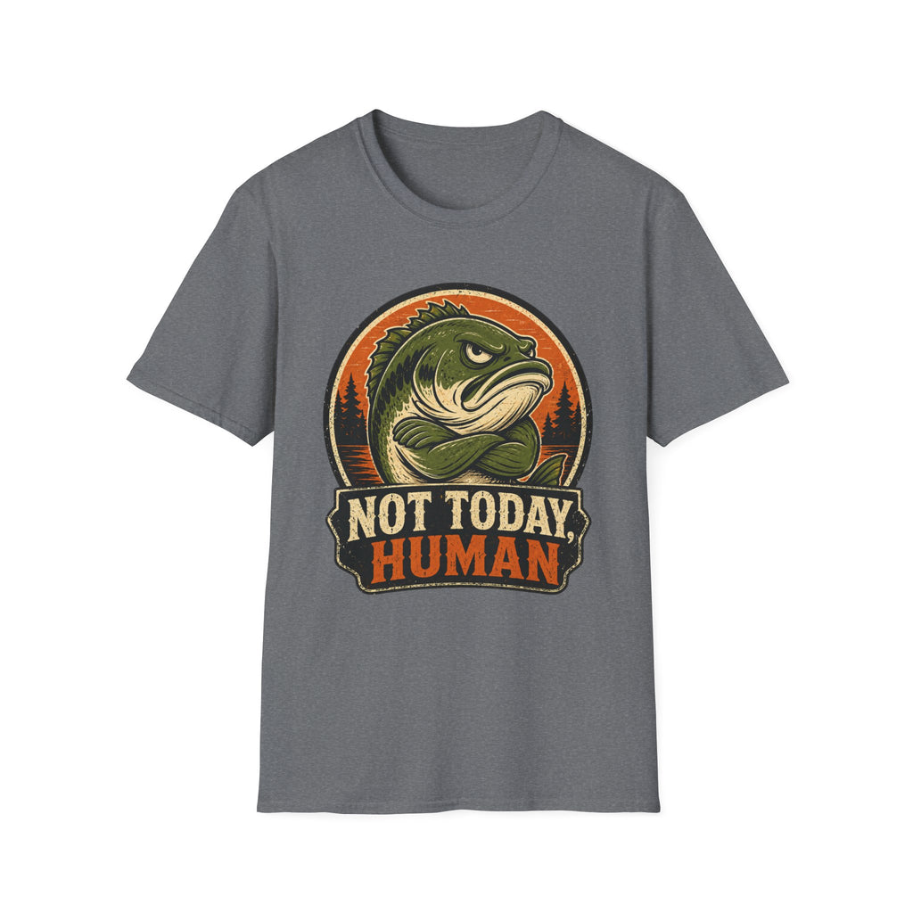 Not Today Human T-Shirt