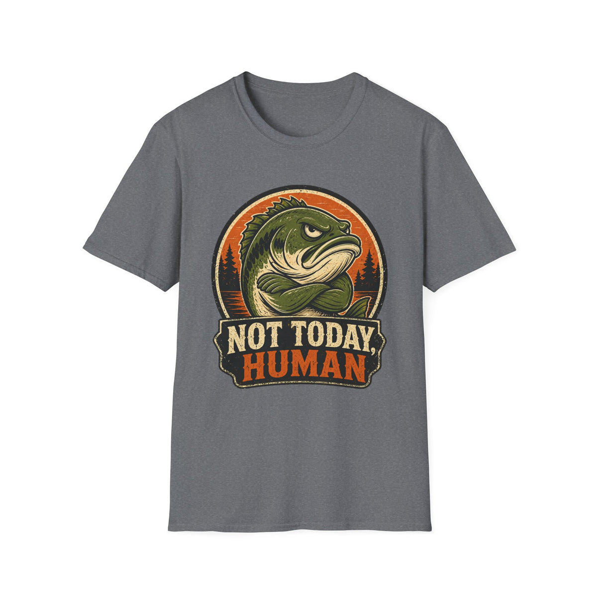 Not Today Human T-Shirt
